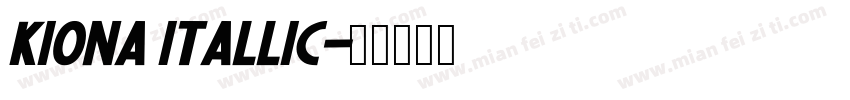 Kiona Itallic字体转换
